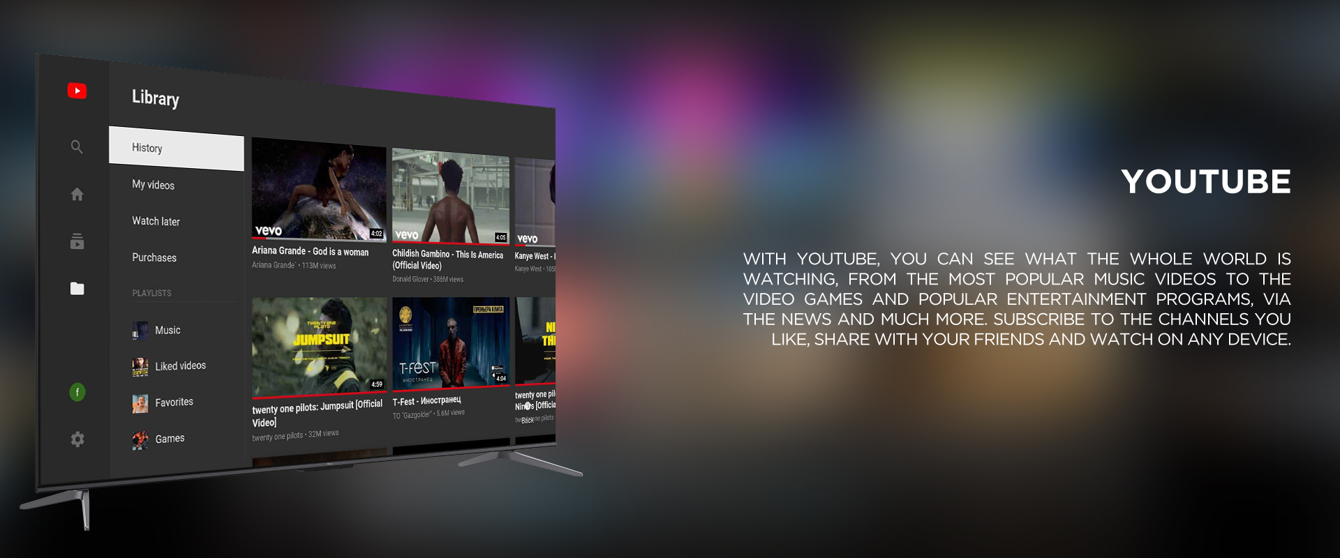 YOUTUBE - WITH YOUTUBE, YOU CAN SEE WHAT THE WHOLE WORLD IS WATCHING, FROM THE MOST POPULAR MUSIC VIDEOS TO THE VIDEO GAMES AND POPULAR ENTERTAINMENT PROGRAMS, VIA THE NEWS AND MUCH MORE. SUBSCRIBE TO THE CHANNELS YOU LIKE, SHARE WITH YOUR FRIENDS AND WATCH ON ANY DEVICE.